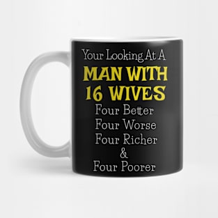 Man with 16 wives Mug